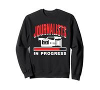 Journalist In Progress Journalist Profession Journalist Sweatshirt