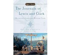 Journals of Lewis and Clark, The (Signet Classics)