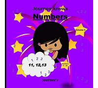 Journee Knows Numbers 11-20 Volume 5: A Fun Picture Book for Kids Ages 1-5 Year Old's | Learning To Count, Numbers 11 to 20 Counting Theme.