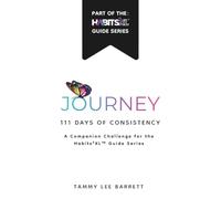 Journey 111 Days of Consistency: A Companion Challenge for the Habits2XL Guide Series: A Daily Practice to Reflect with Intention, Show Up for Yourself, and Create Meaningful Change One Day at a Time