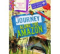 Journey Along the Amazon (Traveling Wild)