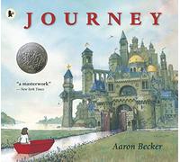 Journey: An award-winning modern classic picture book. The first in Aaron Becker's genre-defying JOURNEY trilogy of wordless picture book adventures. For ages 4, 5, 6, 7, 8