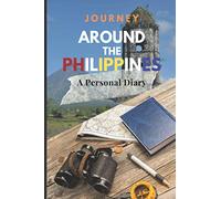 Journey Around the Philippines - A Personal Diary: A Blank Journal for Traveling (Travel Escapes)