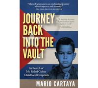 Journey Back Into the Vault: In Search of my Faded Cuban Childhood Footprints