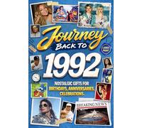 Journey Back To 1992: Nostalgic Gifts For Birthdays, Anniversaries, Celebrations: Back In Time Keepsake 1992 History Book for Mom, Dad, Grandparents, Friends, and More