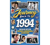 Journey Back To 1994: Nostalgic Gifts For Birthdays, Anniversaries, Celebrations: Back In Time Keepsake 1994 History Book for Mom, Dad, Grandparents, Friends, and More