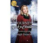 Journey Back to Christmas: Based on the Hallmark Channel Original Movie