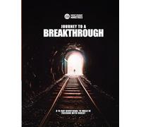 Journey - Breakthrough: A 15 Day Devotional To Walk in Freedom with Christ