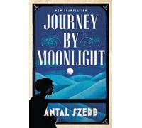 Journey by Moonlight : Newly Translated and Annotated