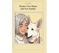 Journey Diary (The Complete Bruno Collection - Books One, Two & Three A true story of a stray dog, a 2,000-mile relay of strangers, and the fam)
