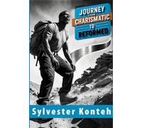 Journey from Charismatic to Reformed