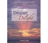 Journey From Despair To Delight (NIV® Edition): A Study of Selected Psalms
