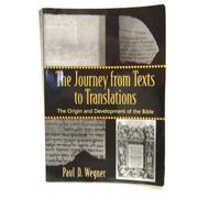 Journey from Texts to Translations: The Origin and Development of the Bible