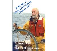 Journey ... Great Lakes Sailing 1990s to 2003: People, Places, & Ponderings (Journey ... People, Places, & Ponderings)