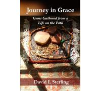 Journey in Grace: Gems Gathered from a Life on the Path