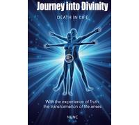 Journey into Divinity: Death in Life