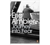 Journey into Fear (Penguin Modern Classics) by Eric Ambler (2009-05-28)