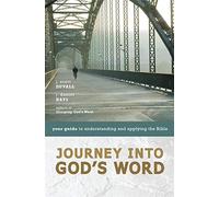 Journey into God's Word: Your Guide to Understanding and Applying the Bible