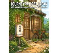 JOURNEY into LOST JAPAN: A Bold & Easy Retro Ruins Coloring Book for Relaxation