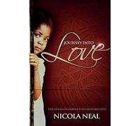 Journey Into Love: The unfailing power that restores lives