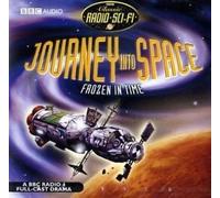 Journey into Space: Frozen in Time (Classic Radio Sci-Fi)