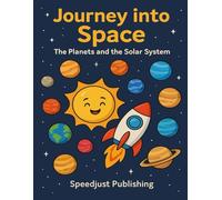 Journey into Space - The Planets and the Solar System