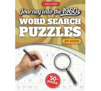 Journey into The 1960s Word Search Puzzles for Adults: 55 Nostalgic Large Print Puzzles to Relive the Groovy Sixties | 8.5x11 inches, 110 pages | ... Puzzle Collection for Adults & Seniors)
