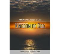 Journey into the Kingdom of God (ESV® Edition): A Study of the Gospel of Luke (The Journey Series® Bible Studies for ESV® and NIV® Translations)