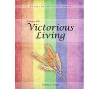 Journey Into Victorious Living (KJV Edition): A Study of the Life of Joseph