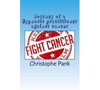 Journey of a Hypnosis practitioner against cancer