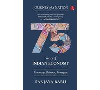 JOURNEY OF A NATION: 75 YEARS OF INDIAN ECONOMY