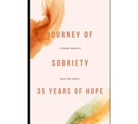 Journey of a personal narrative Sobriety Rubin Terry Bradley 30 Years of hope