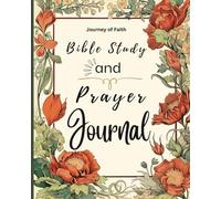 Journey of Faith Bible Study and Prayer Journal: Guided Devotional and Workbook for Women, Teens, and Young Adults - Christian Reflections, Prompts, and Coloring for a Flourishing Spiritual Journey