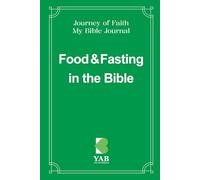 Journey of Faith - My Bible Journal: Food & Fasting