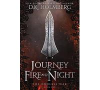 Journey of Fire and Night: Volume 1 (The Endless War)
