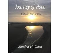 Journey of Hope: Psalmist: Dead or Alive