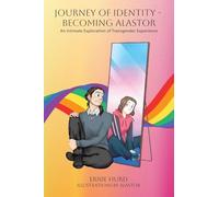 Journey of Identity - Becoming Alastor: An Intimate Exploration of Transgender Experience
