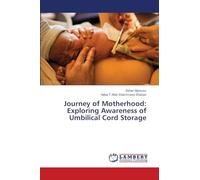 Journey of Motherhood: Exploring Awareness of Umbilical Cord Storage