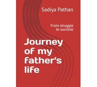 Journey of my father's life: From struggle to success|