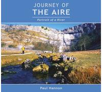 Journey of The Aire - Portrait of a River