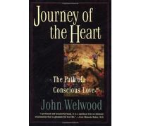 Journey of the Heart: Intimate Relationships and the Path of Love by Welwood, John (1998) Paperback