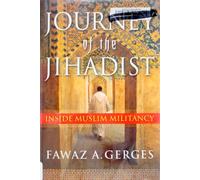 Journey of the Jihadist: Inside Muslim Militancy