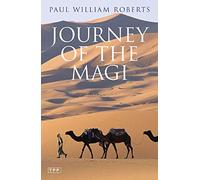Journey of The Magi: Travels in Search of the Birth of Jesus