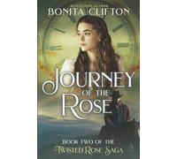Journey of the Rose: Time-Travel Romance (Twisted Rose Saga)
