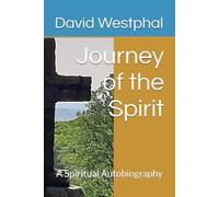 Journey of the Spirit: A Spiritual Autobiography