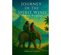 Journey of the Spirit Wind: Book One: Wanderlight