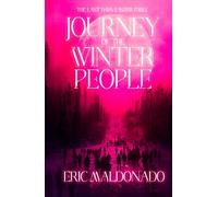 Journey Of The Winter People: An Easter Fable (The Last Days Saga)