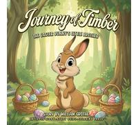 Journey of Timber: The Easter Bunny's Little Brother