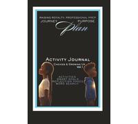 Journey, Purpose & Plan: A Real Guide to Identity, Purpose & Growing Up Activity Journal