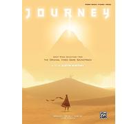 Journey Sheet Music Selections from the Original Video Game Soundtrack: Piano Solos: Piano Solos / Piano / Vocal